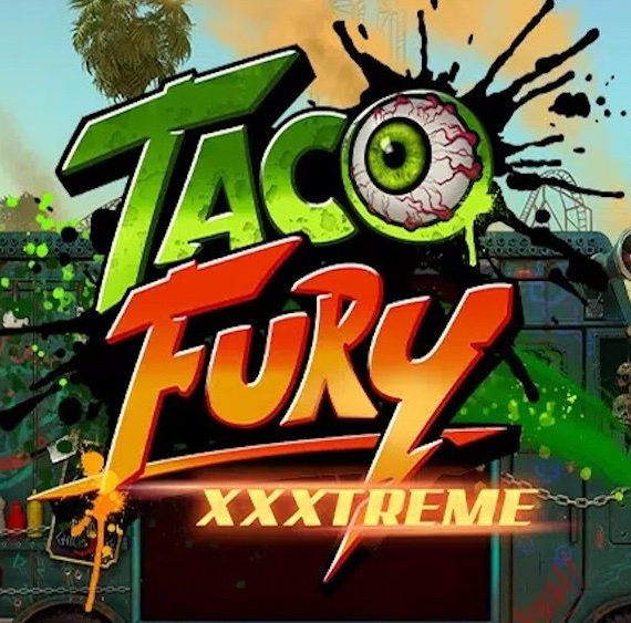 Taco Fury XXXtreme